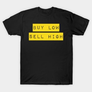 Buy Low Sell High Trading Cryto and Forex Sticker T-Shirt